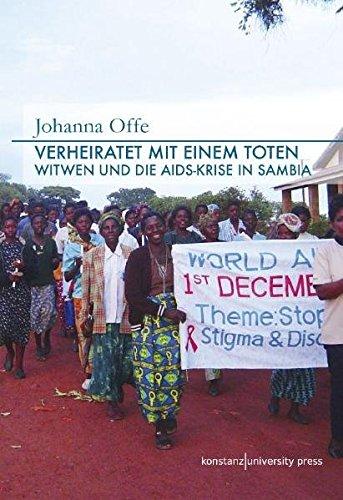 Verheiratet mit einem Toten. Witwen und die Aids-Krise in Sambia