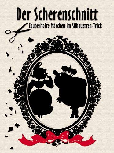 Der Scherenschnitt - Zauberhafte Märchen im Silhouetten-Trick (Digipak, 3 DVDs)