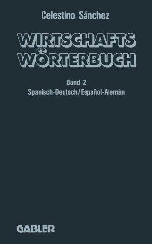 Gabler Wirtschaftswörterbuch Spanisch, 2 Bde., Bd.2, Spanisch-Deutsch