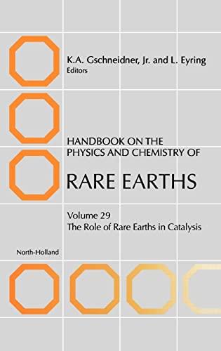 Handbook on the Physics and Chemistry of Rare Earths: The Role of Rare Earths in Catalysis (Volume 29) (Handbook on the Physics and Chemistry of Rare Earths, Volume 29)