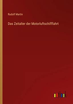 Das Zeitalter der Motorluftschifffahrt