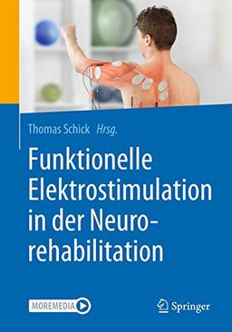 Funktionelle Elektrostimulation in der Neurorehabilitation: Synergieeffekte von Therapie und Technologie