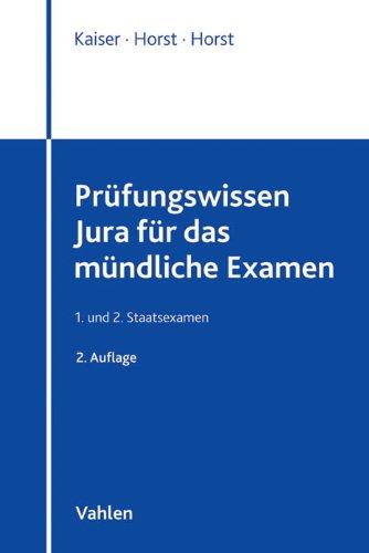 Prüfungswissen Jura für die mündliche Prüfung: 1. und 2. Staatsexamen