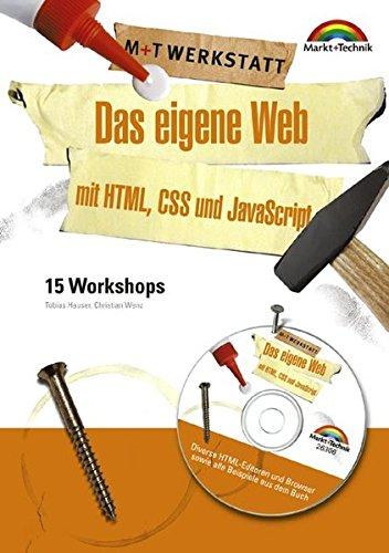 Das eigene Web mit HTML, CSS und JavaScript - M+T Werkstatt . 15 Workshops