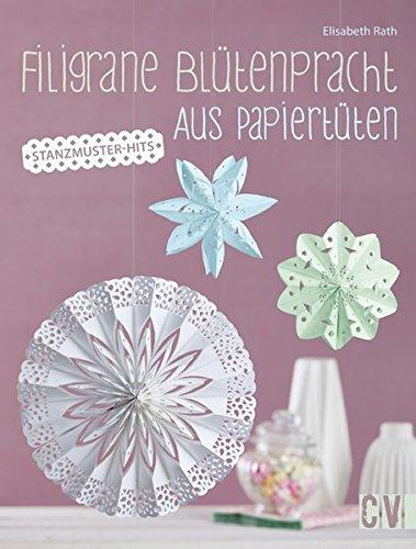 Filigrane Blütenpracht aus Papiertüten: Stanzmuster-Hits