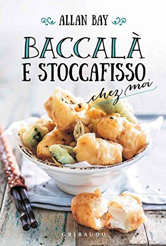 Baccalà e stoccafisso chez moi