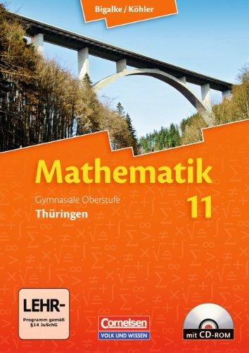 Bigalke/Köhler: Mathematik Sekundarstufe II - Thüringen - Bisherige Ausgabe: 11. Schuljahr - Schülerbuch mit CD-ROM