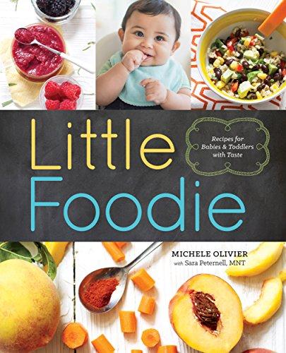 Little Foodie: Recipes for Babies and Toddlers with Taste (Baby & Childcare)