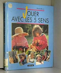 Jouer avec les cinq sens : toucher, sentir, goûter...