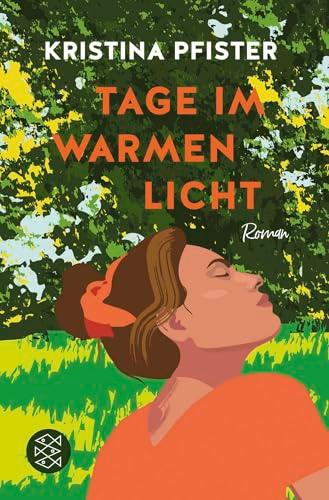 Tage im warmen Licht: Ein berührend kluger Roman über die Magie des Zusammenseins