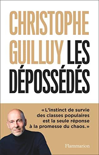 Les dépossédés : l'instinct de survie des classes populaires