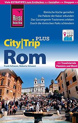 Reise Know-How Reiseführer Rom (CityTrip PLUS): mit Stadtplan und kostenloser Web-App