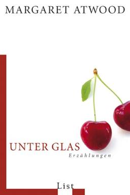 Unter Glas: Erzählungen