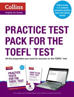 Practice Test Pack for the TOEFL Test: Online access to 4 complete interactive practice tests and Training module. Niveau B1+ (Collins English for the TOEFL Test)