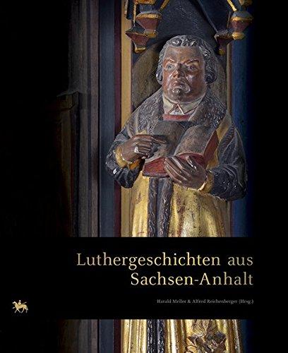 Luthergeschichten aus Sachsen-Anhalt