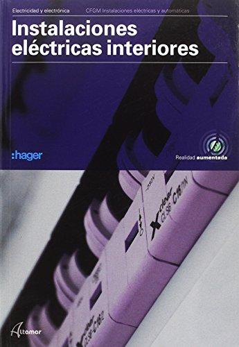 INSTALACIONES EL CTRICAS INTERIORES . Grado medio (CFGM INSTALACIONES ELECTRICAS Y AUTOMATICAS)