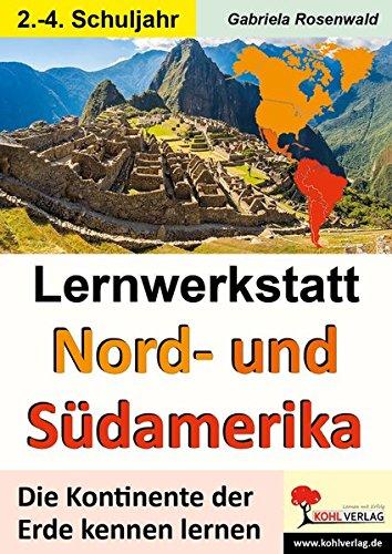 Lernwerkstatt NORD- & SÜDAMERIKA: Die Kontinente der Erde kennen lernen