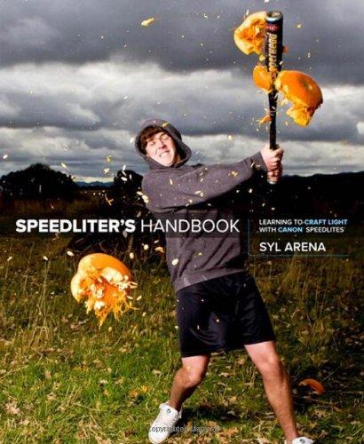 Speedliter's Handbook: Learning to Craft Light with Canon Speedlites