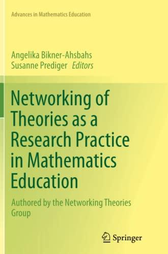 Networking of Theories as a Research Practice in Mathematics Education (Advances in Mathematics Education)