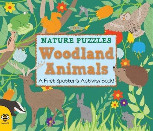 Nature Puzzles 01. Woodland Animals: A first spotter's activity book