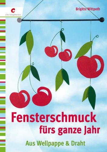 Fensterschmuck fürs ganze Jahr: Aus Wellpappe & Draht