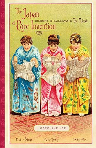 The Japan of Pure Invention: Gilbert and Sullivan's The Mikado