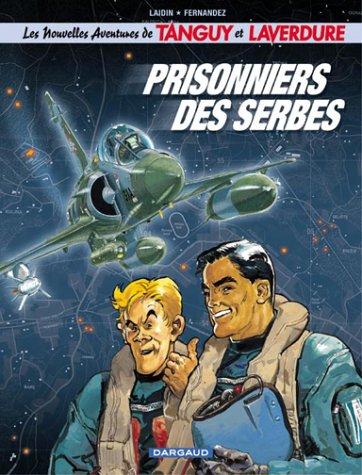 Tanguy et Laverdure Tome 19 : Prisonniers des Serbes (Tanguy & Laverd)