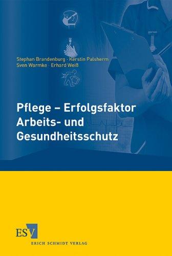 Pflege - Erfolgsfaktor Arbeits- und Gesundheitsschutz