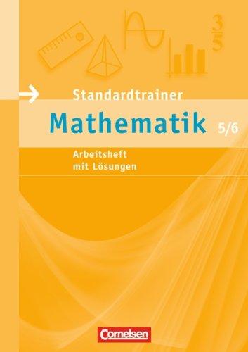 Standardtrainer Mathematik: 5./6. Schuljahr - Arbeitsheft mit eingelegten Musterlösungen: Mit eingelegten Musterlösungen. Aufgaben zur Vorbereitung auf Lernstandserhebungen