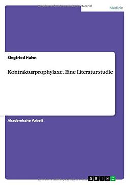 Kontrakturprophylaxe. Eine Literaturstudie