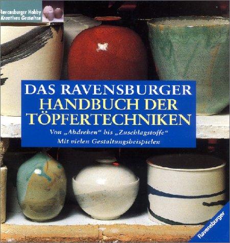 Das Ravensburger Handbuch der Töpfertechniken