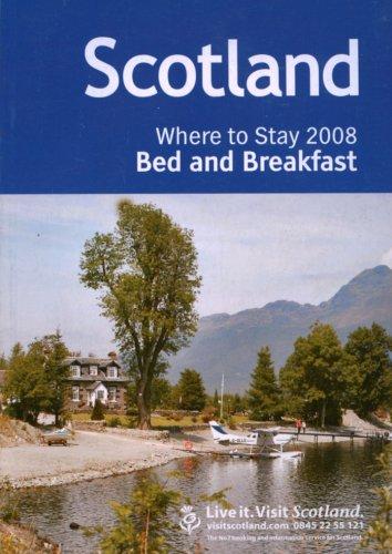 Scotland 2008: Where to Stay Bed and Breakfast (Visit Scotland)