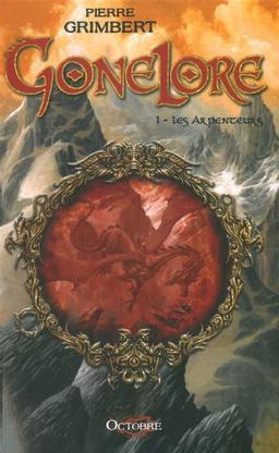 Gonelore. Vol. 1. Les Arpenteurs