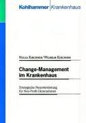 Change-Management im Krankenhaus: Strategische Neuorientierung für Non-Profit-Unternehmen