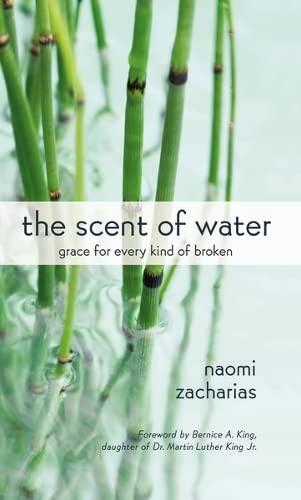 The Scent of Water: Grace for Every Kind of Broken