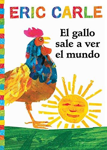 El gallo sale a ver el mundo (Rooster's Off to See the World) (The World of Eric Carle)