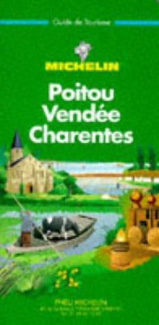 Poitou - Vendée - Charentes: Poitou-Vendee-Charentes (Michelin Green Guide: Poitoi-Vendee-Charentes French Edition)