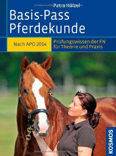 Basis-Pass Pferdekunde: Das Prüfungswissen der FN in Frage und Antwort. Neu nach APO/LPO 2014.