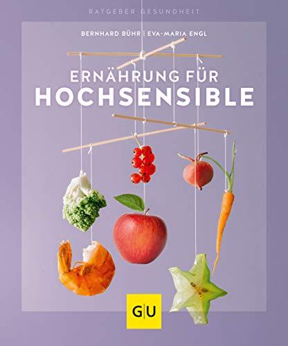 Ernährung für Hochsensible (GU Ratgeber Gesundheit)