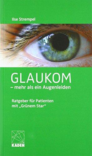 Glaukom: - mehr als ein Augenleiden