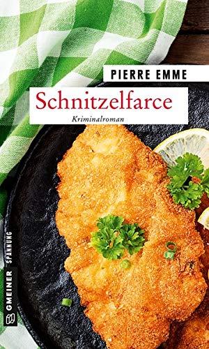 Schnitzelfarce: Palinskis zweiter Fall (Kriminalromane im GMEINER-Verlag)