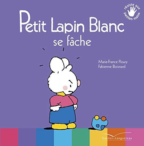 Petit Lapin Blanc se fâche