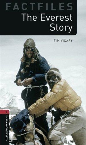 Oxford Bookworms - Factfiles: 8. Schuljahr, Stufe 2 - The Everest Story: Reader (Oxford Bookworms Library Factfiles: Stage 3)