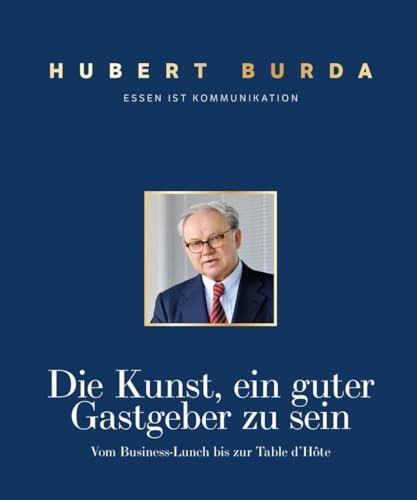 Die Kunst ein guter Gastgeber zu sein: Vom Business-Lunch bis zum Table d'Hôte