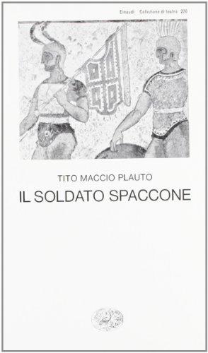 Il soldato spaccone (Collezione di teatro, Band 220)