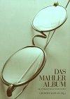 Das Mahler Album. Bild- Dokumente aus seinem Leben