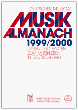 Musik-Almanach 1999/2000: Daten und Fakten zum Musikleben in Deutschland mit einem Kapitel zum Musikleben in Europa