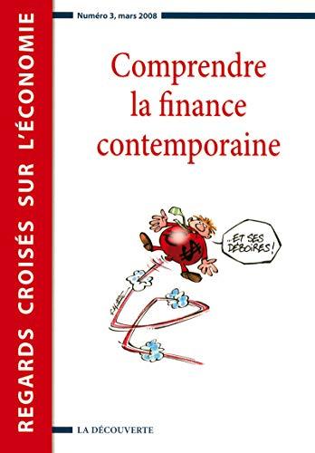 Regards croisés sur l'économie, n° 3. Comprendre la finance contemporaine