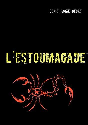 L'estoumagade: L'ESTOUMAGAGE