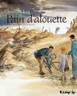 Pain d'alouette. Première époque